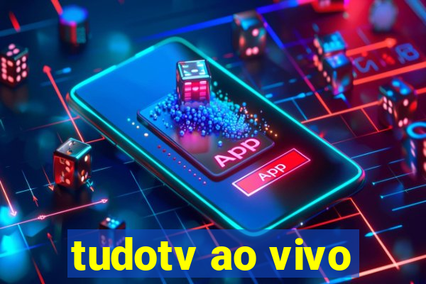 tudotv ao vivo